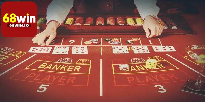 Luật chơi cá cược Baccarat 68Win cần nắm được