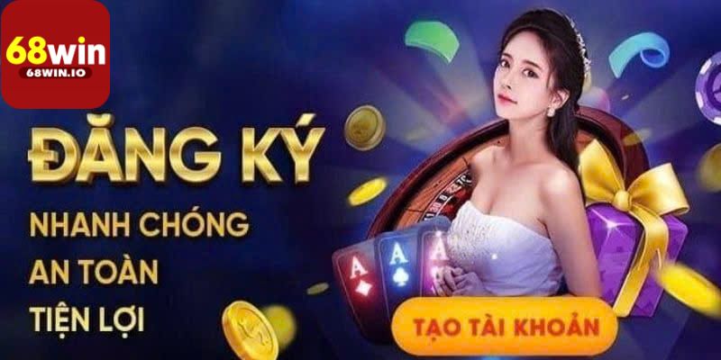 Những lưu ý khi đăng ký 68Win