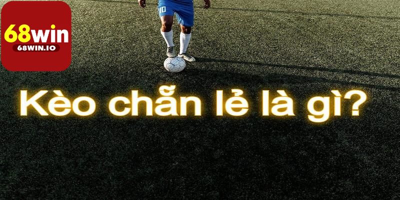 Mẹo chơi hiệu quả kèo chẵn lẻ là gì?
