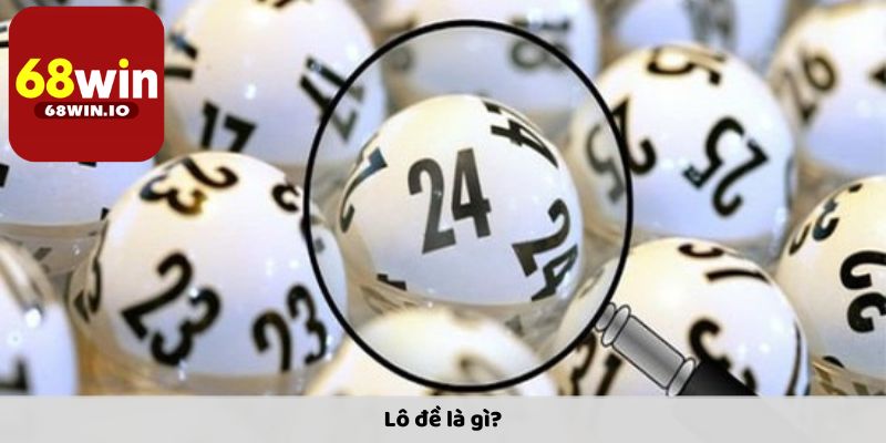 Những mẹo đánh Lô đề 68Win online từ cao thủ