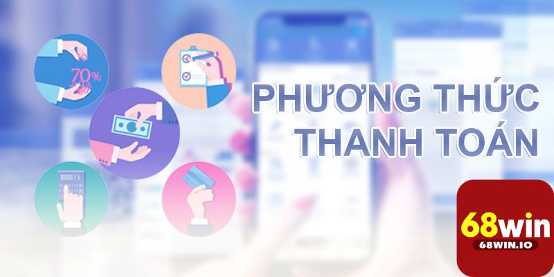 Phương thức thanh toán 68Win về trách nhiệm của cổng game