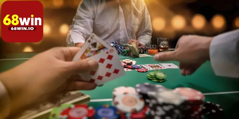 Thuật ngữ trong poker 68Win để chỉ cách chơi trong ván đấu