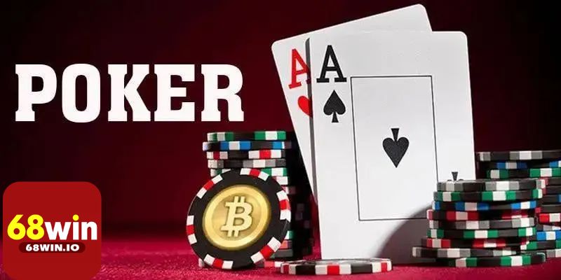 Sơ lược về game Poker 68Win