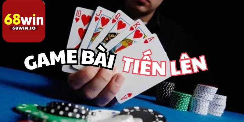 Kinh nghiệm chơi Tiến lên 68Win online dễ thắng