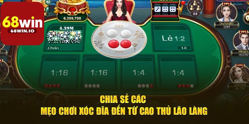 Các mẹo chơi Xóc Đĩa 68Win cực chuẩn 